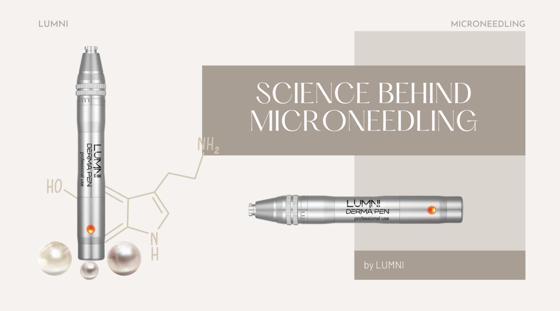 Unveiling the Science Behind Micro-Needling: A Lumni Guide to Transformative Skincare - LushnLavish.com